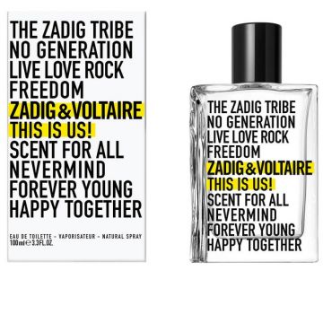 Zadig & Voltaire This is Us EDT, Volum 100 ml